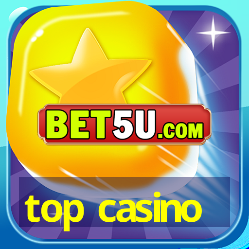 top casino